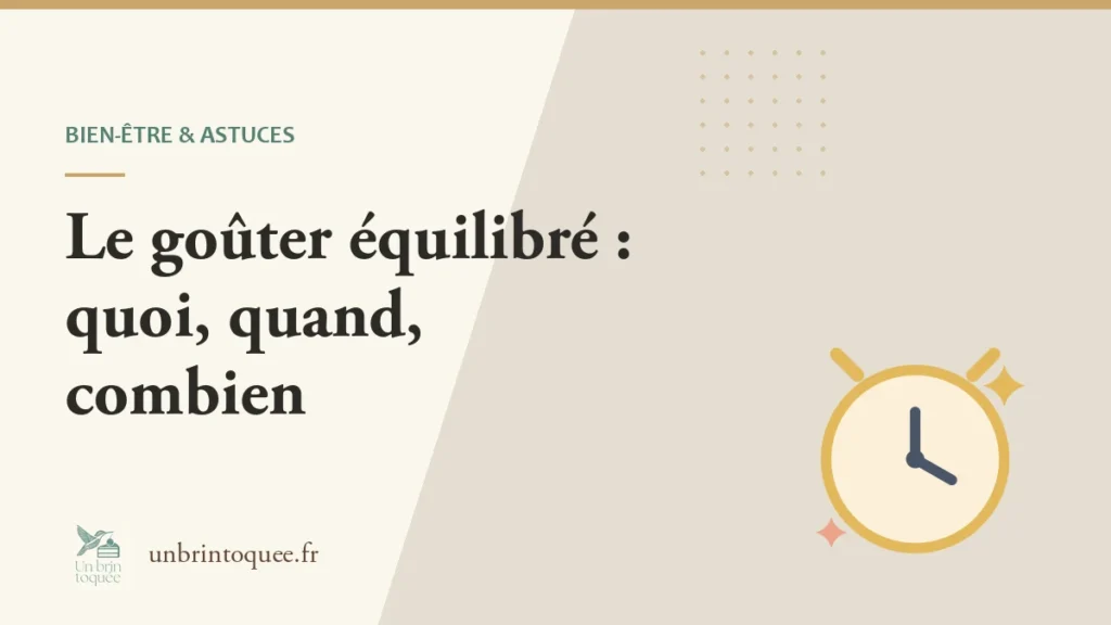 Goûter équilibré de l&rsquo;enfant : quoi mettre dedans, à quelle heure, en quelle quantité